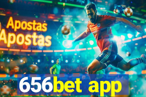 656bet app